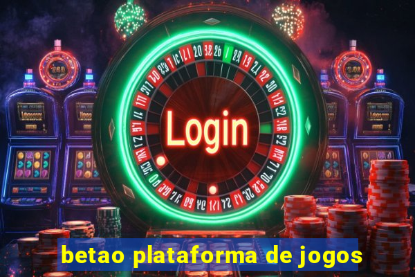 betao plataforma de jogos